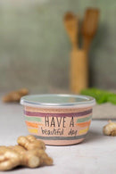 Schale mit Deckel,14cm,1,1 Ltr, Dekor " Have a beautyful Day"