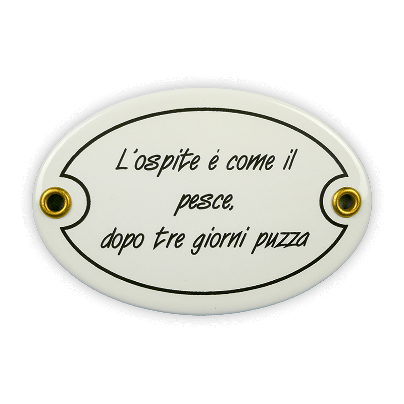 Oval enamel sign, 10.5 x 7 cm, L'ospite è come il pesce…