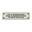 Emailschild 14 x 3,5 cm, Nicht in den Wagen spucken