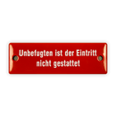 Emailschild 12,5 x 4 cm, Unbefugten ist der Eintritt nicht gestattet