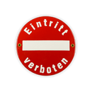 Emailschild rund ∅ 15 cm, Eintritt verboten