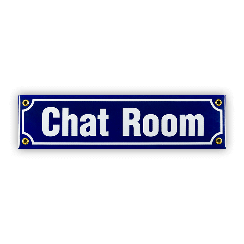Mini-Straßenschild, Chat Room