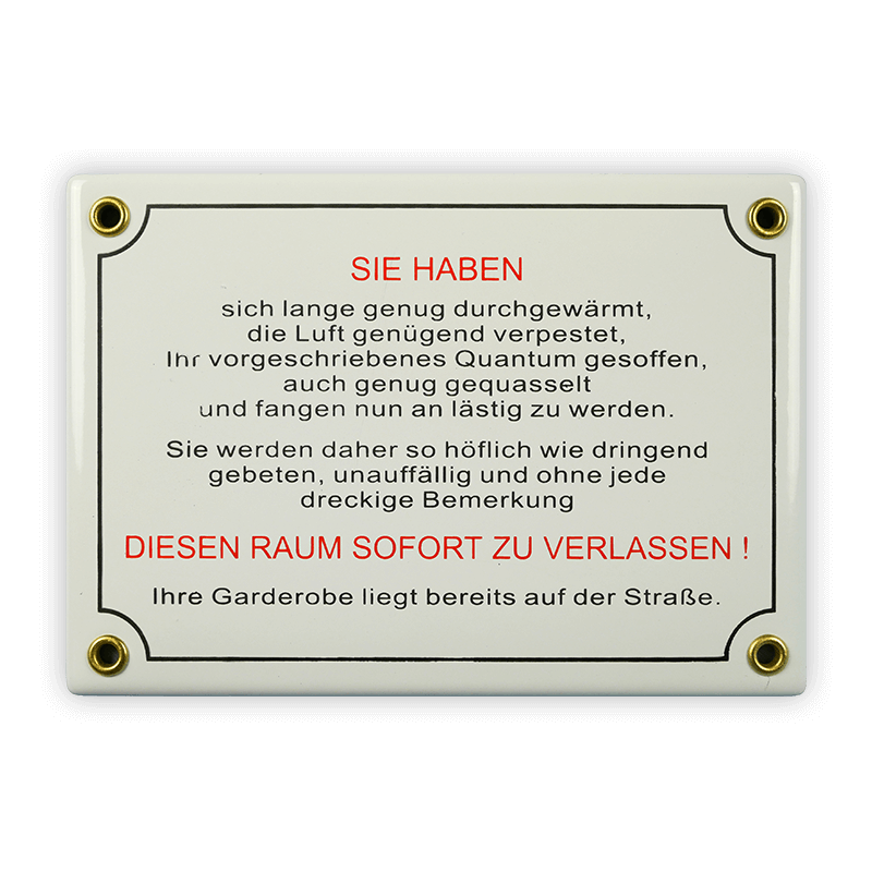 Emailschild 17 x 12 cm, Sie haben diesen Raum sofort zu verlassen