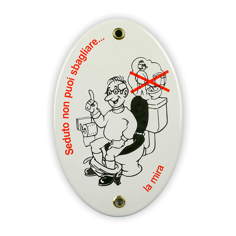 Oval enamel sign, 10 x 15 cm, Seduto non puoi sbagliare