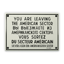 Emailschild 17 x 12 cm, You are leaving the american sector...