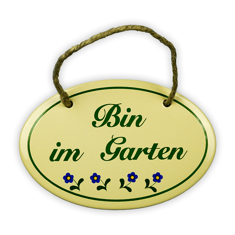 Emailschild oval, 15 x 10 cm, Bin im Garten