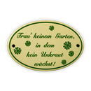 Emailschild oval, 15 x 10 cm, Trau' keinem Garten