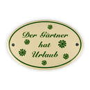 Emailschild oval, 15 x 10 cm, Der Gärtner hat Urlaub