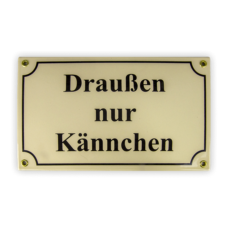Emailschild 25 x 15 cm, Draußen nur Kännchen