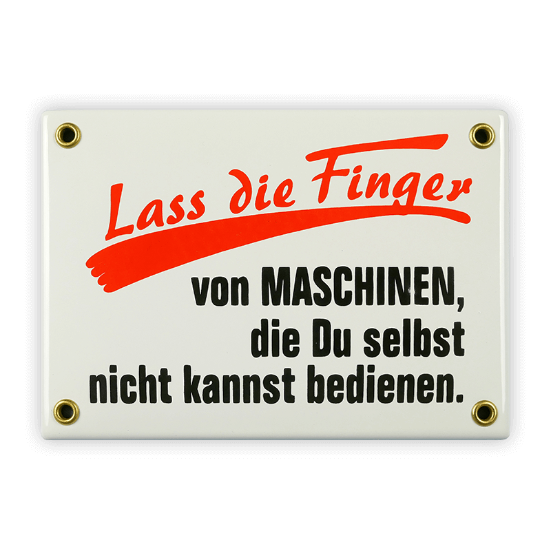 Emailschild 17 x 12 cm, Lass die Finger von MASCHINEN...